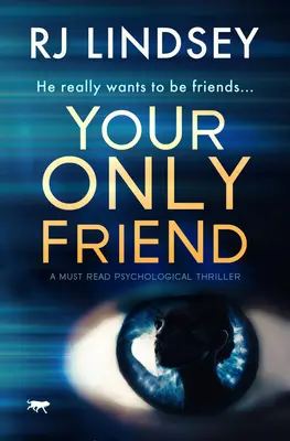 Tu único amigo: Un thriller psicológico de lectura obligada - Your Only Friend: A Must-Read Psychological Thriller