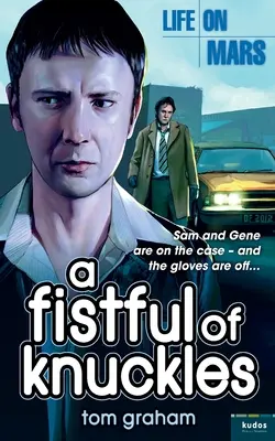 La vida en Marte: Un puñado de nudillos - Life on Mars: A Fistful of Knuckles
