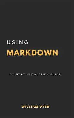 Usando Markdown: Una Breve Guía de Instrucciones - Using Markdown: A Short Instruction Guide