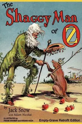 El melenudo de Oz: Edición Retrofit de la tumba vacía - The Shaggy Man of Oz: Empty-Grave Retrofit Edition