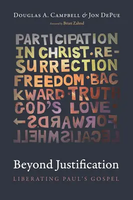 Más allá de la justificación: Liberar el Evangelio de Pablo - Beyond Justification: Liberating Paul's Gospel