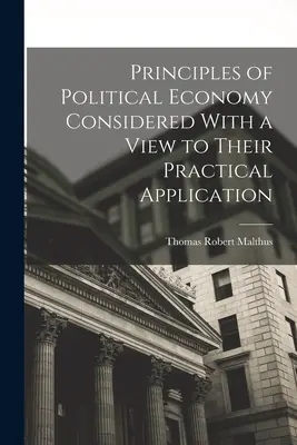 Principios de economía política considerados con vistas a su aplicación práctica - Principles of Political Economy Considered With a View to Their Practical Application