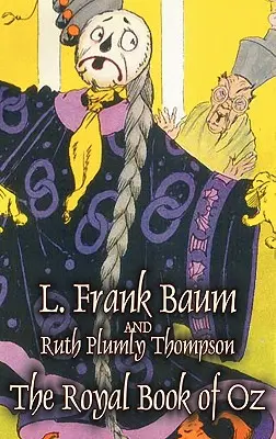 El libro real de Oz de L. Frank Baum, Ficción, Fantasía, Cuentos de hadas, Cuentos populares, Leyendas y mitología - The Royal Book of Oz by L. Frank Baum, Fiction, Fantasy, Fairy Tales, Folk Tales, Legends & Mythology