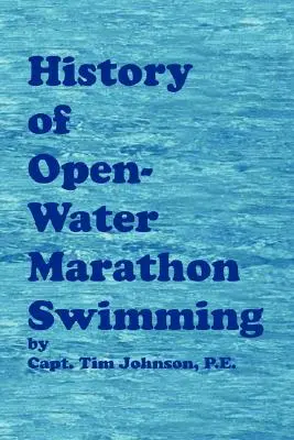 Historia de la natación de maratón en aguas abiertas - History of Open-Water Marathon Swimming