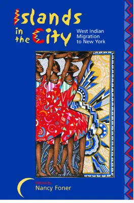 Islas en la ciudad: La migración antillana a Nueva York - Islands in the City: West Indian Migration to New York