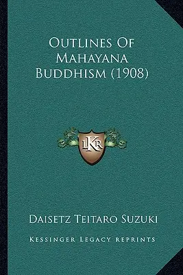 Esbozos del budismo Mahayana (1908) - Outlines of Mahayana Buddhism (1908)