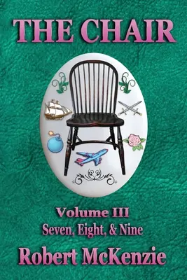 La Silla: Volumen III: Siete, ocho y nueve - The Chair: Volume III: Seven, Eight, & Nine