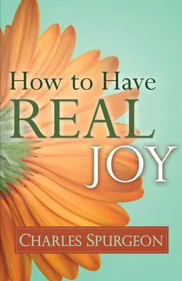 Cómo tener verdadera alegría - How to Have Real Joy