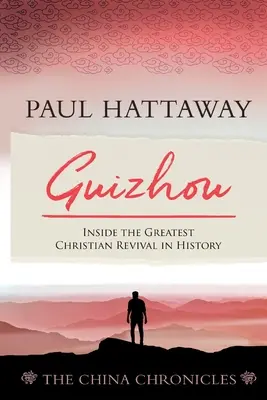 Guizhou: El mayor renacimiento cristiano de la historia - Guizhou: Inside the Greatest Christian Revival in History