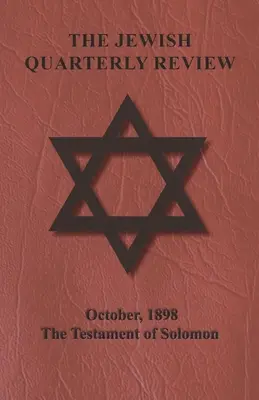 The Jewish Quarterly Review - Octubre, 1898 - El Testamento de Salomón - The Jewish Quarterly Review - October, 1898 - The Testament of Solomon