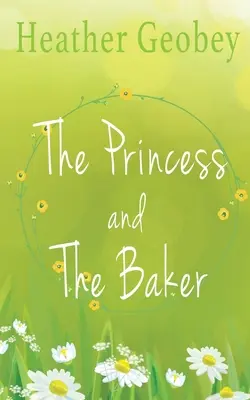 La princesa y el panadero - The Princess And The Baker