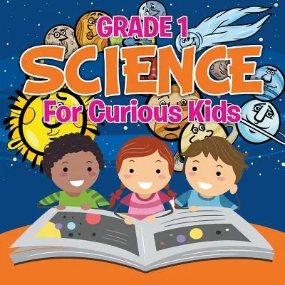Grade 1 Science: Para niños curiosos (Libros de ciencias) - Grade 1 Science: For Curious Kids (Science Books)