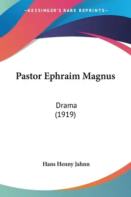 Pastor Ephraim Magnus: Drama (1919)