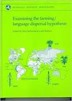 La hipótesis de la dispersión agrícola y lingüística - Examining the Farming/Language Dispersal Hypothesis