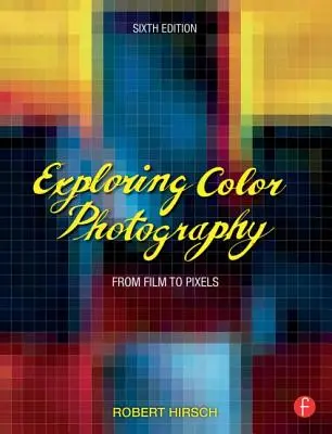 Explorando la fotografía en color: De la película a los píxeles - Exploring Color Photography: From Film to Pixels