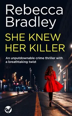 SHE KNEW HER KILELR, un thriller policiaco irresistible con un giro sobrecogedor - SHE KNEW HER KILELR an unputdownable crime thriller with a breathtaking twist