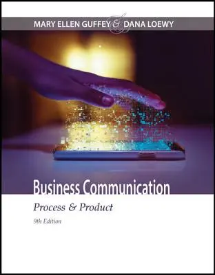 Comunicación empresarial: proceso y producto (Guffey Mary Ellen (Los Angeles Pierce College)) - Business Communication - Process & Product (Guffey Mary Ellen (Los Angeles Pierce College))