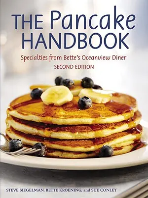 The Pancake Handbook: Especialidades de Bette's Oceanview Diner [Libro de cocina] - The Pancake Handbook: Specialties from Bette's Oceanview Diner [A Cookbook]