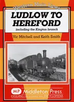 Ludlow a Hereford - Incluido el ramal de Kington - Ludlow to Hereford - Including the Kington Branch