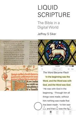 Escritura líquida: La Biblia en un mundo digital - Liquid Scripture: The Bible in a Digital World