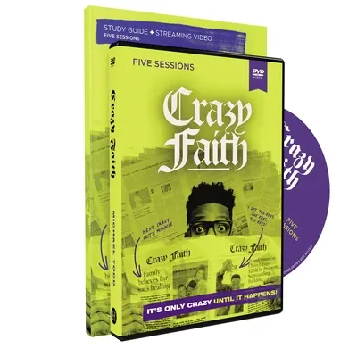 Guía de estudio de Crazy Faith con DVD: Sólo es una locura hasta que sucede - Crazy Faith Study Guide with DVD: It's Only Crazy Until It Happens