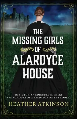 Las chicas desaparecidas de Alardyce House - The Missing Girls of Alardyce House