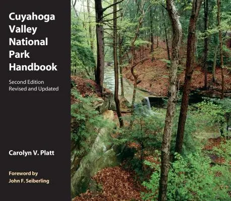 Manual del Parque Nacional del Valle de Cuyahoga: Revisado y actualizado - Cuyahoga Valley National Park Handbook: Revised and Updated