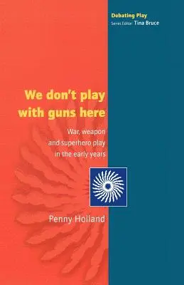 Aquí no jugamos con pistolas - We Don't Play with Guns Here