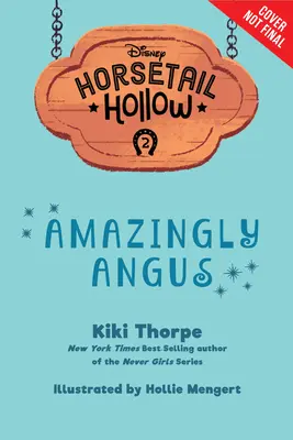 Horsetail Hollow Asombrosamente Angus (Horsetail Hollow, Libro 2) - Horsetail Hollow Amazingly Angus (Horsetail Hollow, Book 2)