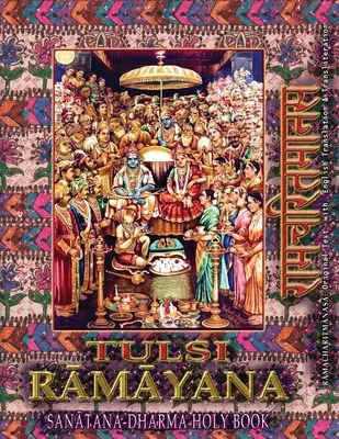 Tulsi Ramayana, Libro Sagrado del Sanatana Dharma: Ramcharitmanas con traducción y transliteración al inglés (Edición II) - Tulsi Ramayana, Sanatana Dharma Holy Book: Ramcharitmanas with English Translation & Transliteration (Edition II)