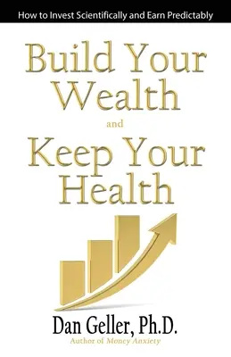 Construya su riqueza y conserve su salud - Build Your Wealth and Keep Your Health