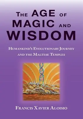 La edad de la magia y la sabiduría - The Age of Magic and Wisdom