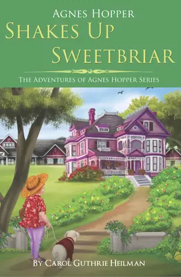 Agnes Hopper sacude Sweetbriar - Agnes Hopper Shakes Up Sweetbriar