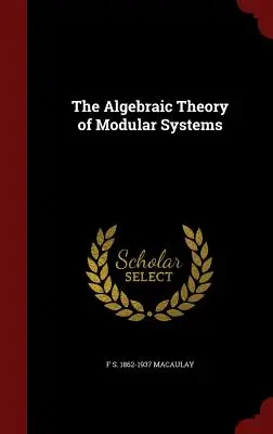 Teoría algebraica de los sistemas modulares - The Algebraic Theory of Modular Systems