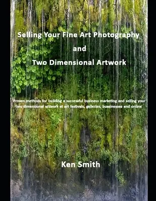 Vender su fotografía artística y obras de arte bidimensionales - Selling Your Fine Art Photography and Two Dimensional Artwork