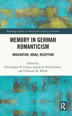 La memoria en el Romanticismo alemán: Imaginación, imagen, recepción - Memory in German Romanticism: Imagination, Image, Reception