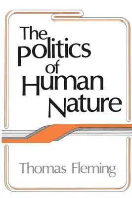 La política de la naturaleza humana - The Politics of Human Nature