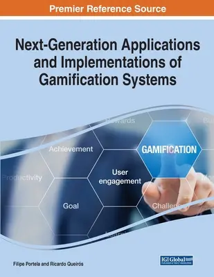 Aplicaciones e implementaciones de próxima generación de sistemas de gamificación - Next-Generation Applications and Implementations of Gamification Systems