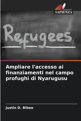 Ampliar el acceso a la financiación en el campo de los profugos de Nyarugusu - Ampliare l'accesso ai finanziamenti nel campo profughi di Nyarugusu