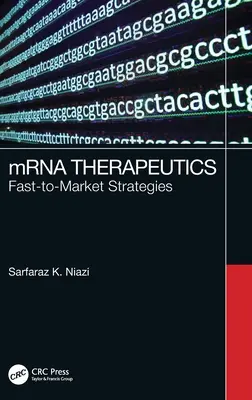 Terapias con ARNm: Estrategias de comercialización rápida - mRNA Therapeutics: Fast-to-Market Strategies