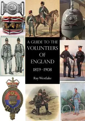 Guía de los Voluntarios de Inglaterra 1859-1908 - A Guide to the Volunteers of England 1859-1908