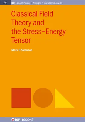 La teoría clásica de campos y el tensor tensión-energía - Classical Field Theory and the Stress-Energy Tensor