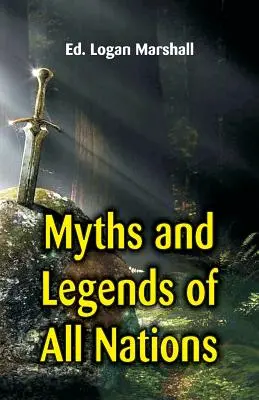 Mitos y leyendas de todas las naciones - Myths and Legends of All Nations