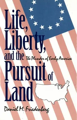 La vida, la libertad y la búsqueda de la tierra - Life, Liberty and the Pursuit of Land