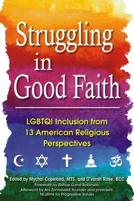 Luchando de buena fe: La inclusión LGBTQI desde 13 perspectivas religiosas estadounidenses - Struggling in Good Faith: LGBTQI Inclusion from 13 American Religious Perspectives