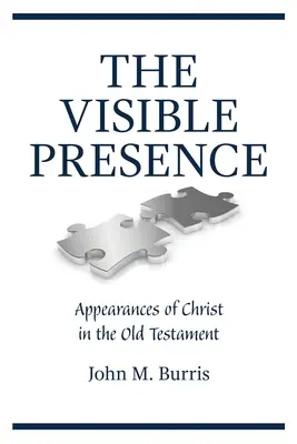 La Presencia Visible: Apariciones de Cristo en el Antiguo Testamento - The Visible Presence: Appearances of Christ in the Old Testament