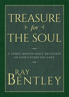 Tesoro para el alma: Devoción diaria de tres meses sobre el amor perseguidor de Dios - Treasure for the Soul: A Three-Month Daily Devotion of God's Pursuing Love