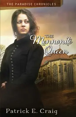 La Reina Menonita: Crónicas del Paraíso - The Mennonite Queen: The Paradise Chronicles