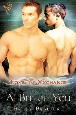 Amor en Xxchange: A Bit of You - Love in Xxchange: A Bit of You