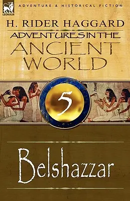 Aventuras en el Mundo Antiguo: 5-Belsasar - Adventures in the Ancient World: 5-Belshazzar